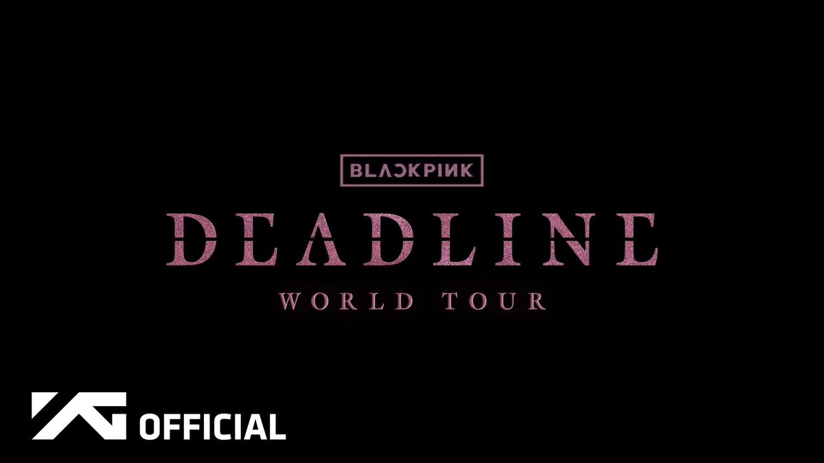 #BLACKPINK WORLD TOUR <DEADLINE> ▶️ #블랙핑크 #WORLDTOUR #DEADLINE #YG