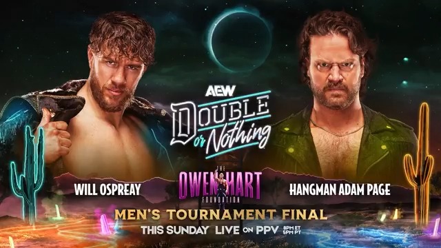 This Sunday, 5/25 Glendale, AZ #AEWDoN PPV @Owen_Foundation Men's Tournament Final Will Ospreay • ウィル・オスプレイ vs Hangman Page At AEW Double or Nothing, Will Ospreay faces Hangman Page in the Owen Hart Tournament Finals, with the winner challenging for the AEW World Title at #AEWALLINTexas!
