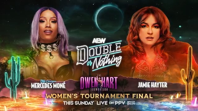 This Sunday, 5/25 #AEW Double Or Nothing 8e/5p, LIVE on PPV @Owen_Foundation Tournament Women's Final Mercedes Moné Varnado vs JAMIE HAYTER At #AEWDoN we'll find out who will go on to challenge for the AEW Women's World Title at #AEWAllInTexas! #AEWDoN LIVE this Sunday, 5/25 on PPV!