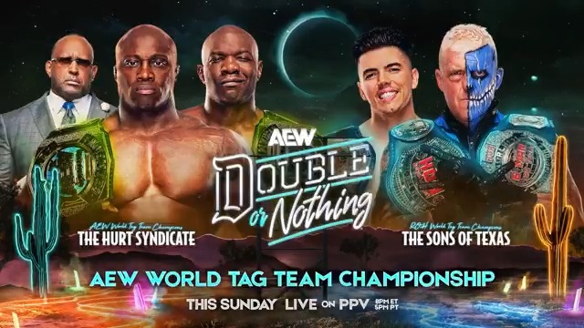 TOMORROW, 5/25 AEW Double or Nothing LIVE on PPV 8e/5p AEW World Tag Team Championship Bobby Lashley + Shelton J. Benjamin vs @DustinRhodes + Sammy Guevara The Sons of Texas face The Hurt Syndicate for the AEW World Tag Team Title at #AEWDoN, TOMORROW NIGHT!
