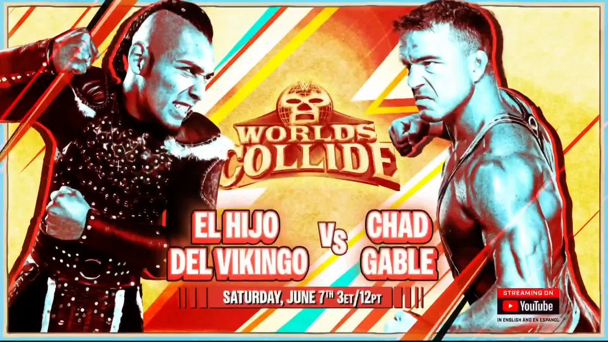 🔥 JUST ANNOUNCED: EL HIJO DEL VIKINGO battles CHAD GABLE at #WorldsCollide! SATURDAY, JUNE 7th 3ET/12PT