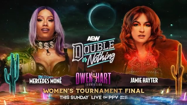 Owen Hart Foundation Tournament Women's Final Mercedes Moné Varnado vs JAMIE HAYTER The rivalry between Moné + Hayter is about to EXPLODE! At #AEWDoN we find out who goes on to challenge for the AEW Women's World Title at #AEWAllInTexas! #AEWDoN is LIVE on PPV, TOMORROW NIGHT at 8e/5p!