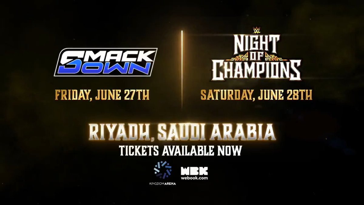 Tickets are on sale now for Friday Night SmackDown on June 27 and Night of Champions on June 28 in Riyadh! تذاكر عرض سماكداون يوم ٢٧ يونيو وعرض نايت أوف تشامبيونز يوم ٢٨ يونيو في الرياض متاحة الآن! احجز الآن/ Book Now : #WWENOC TKO WWE