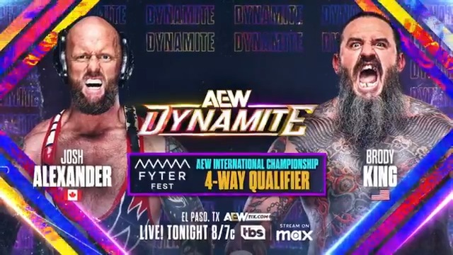 AEW International Championship 4-Way Qualifier Josh Alexander vs Brody King Their last match ended in a draw, but Josh Alexander + @BrodyXKing battle again with the winner advancing to the AEW International Title 4-Way match at #AEWFyterFest, 6/4 in Denver, TONIGHT on TBS + Max