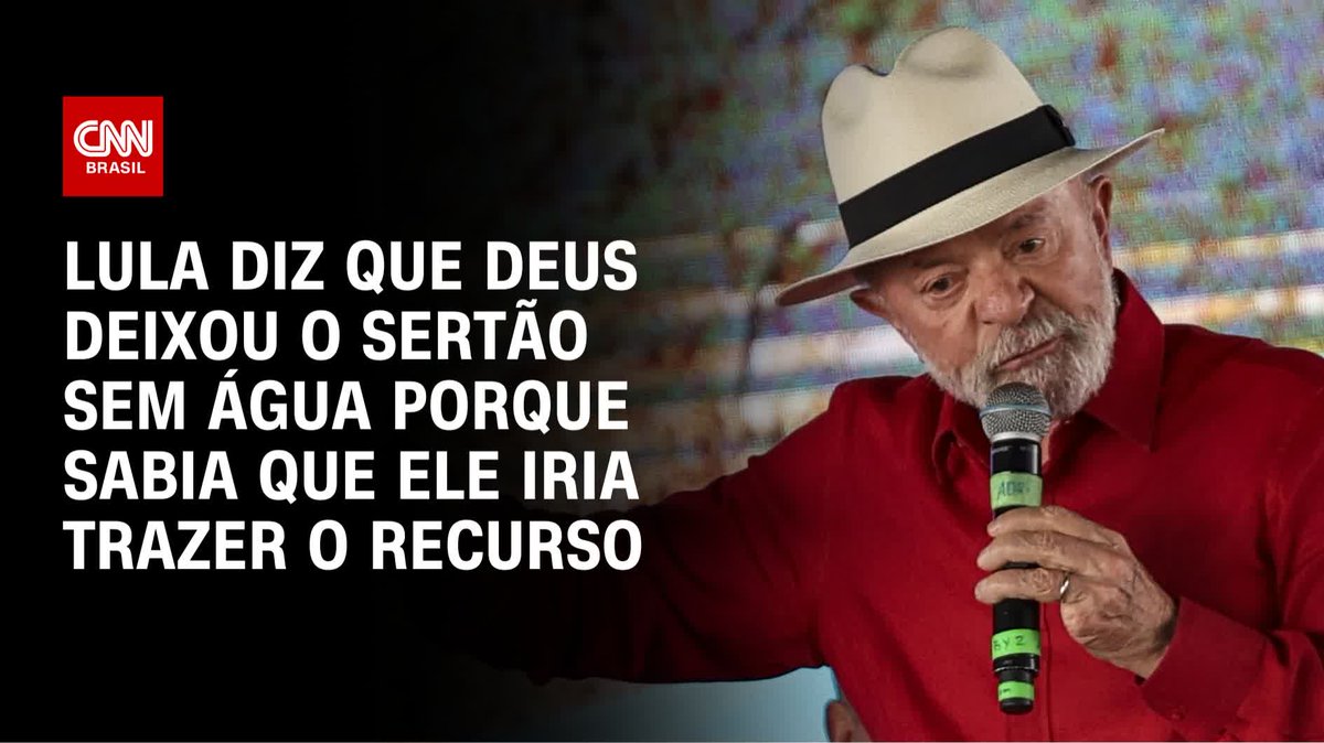 Lula: Deus sabia que eu ia ser presidente e trazer água; assista #CNNPrimeTime