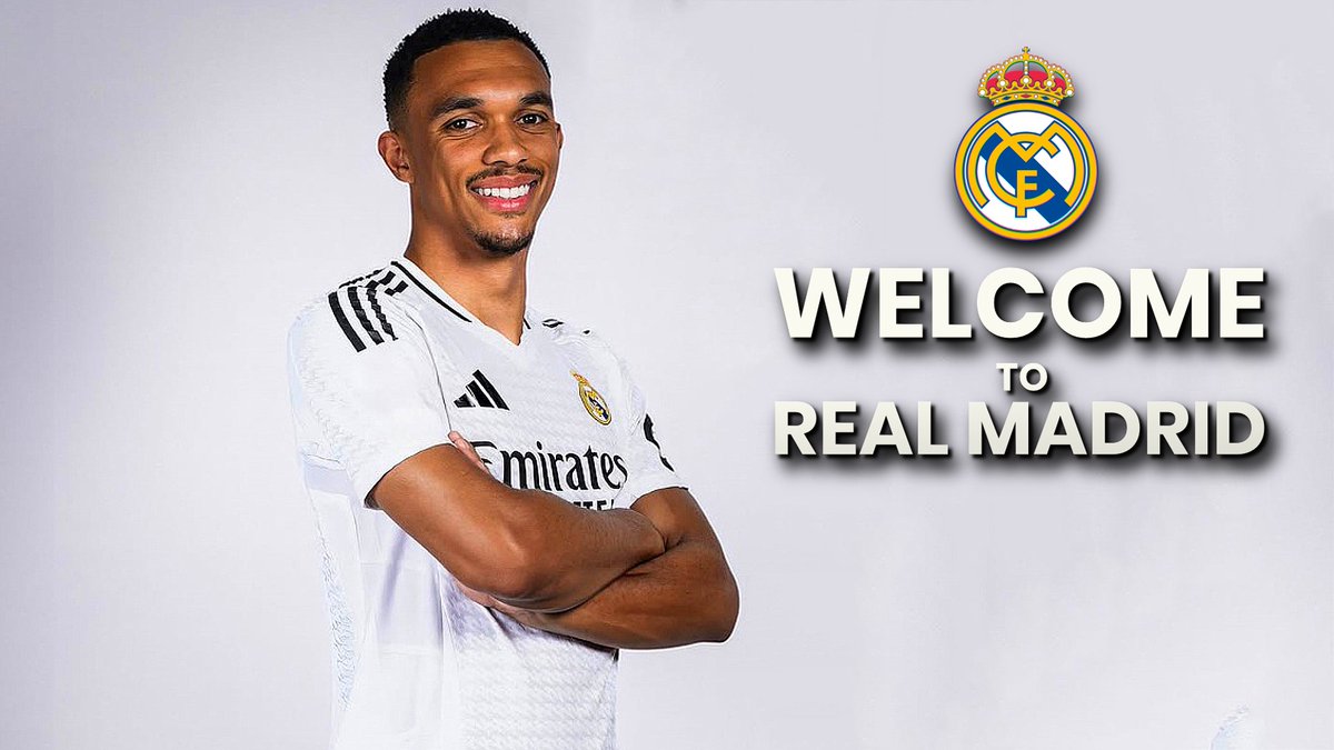 Welcome to Real Madrid, Trent Alexander-Arnold 🤍