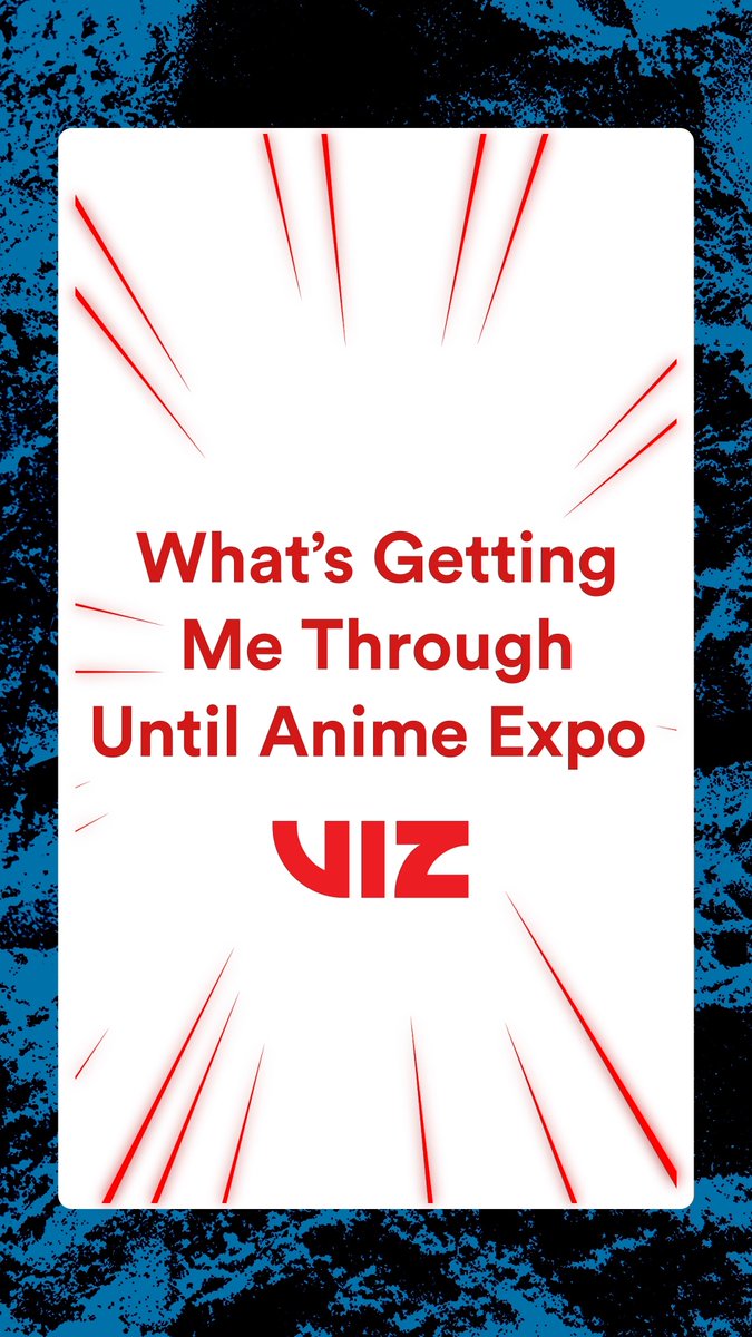 VIZ is BACK at @animeexpo for 2025! What’s getting YOU through the next month until then? #animeexpo #AX2025 #anime #VIZmedia