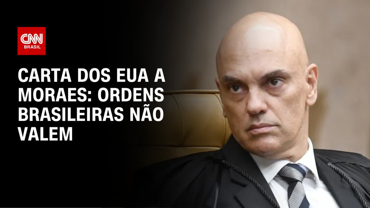 Carta dos EUA a Moraes: Ordens brasileiras não valem; assista #AgoraCNN