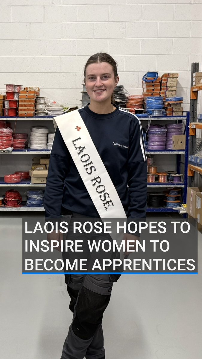 An apprentice electrician and the Laois Rose - Katelyn Cummins wants Leaving Cert students to know they can be a 'girly-girl' and still work in a trade.