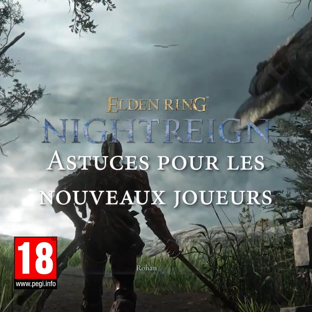 Avant de défier la Nuit… Voici 5 astuces pour les nouveaux joueurs de ELDEN RING NIGHTREIGN pour bien débuter dans le jeu !