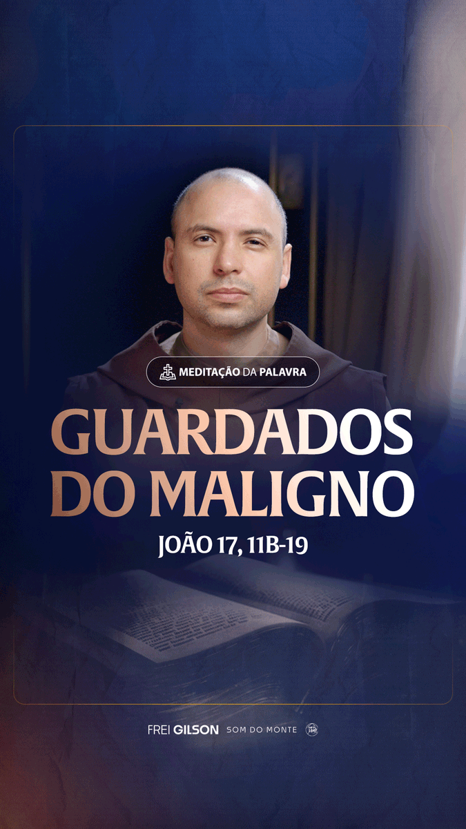 Guardados do Maligno | (João 17, 11b-19) #2366 Passagens Complementares: 1 João 5,18 Mateus 6,13 Tiago 4,7 I Pedro 5,8-9 Efésios 6,16