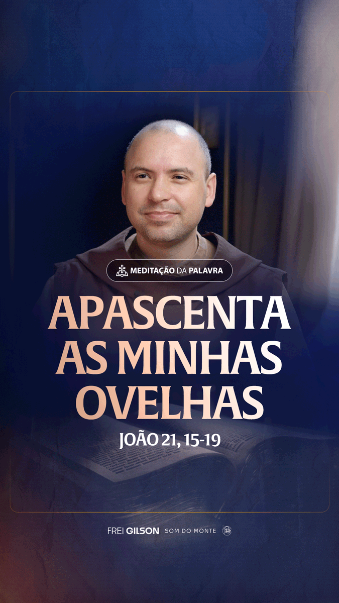 Apascenta as minhas ovelhas | (João 21, 15-19) #2368 Passagens Complementares: Mateus 16,18 Lucas 22,61-62 Atos dos Apóstolos 2,14 Atos dos Apóstolos 3,6 I Pedro 5,1-3