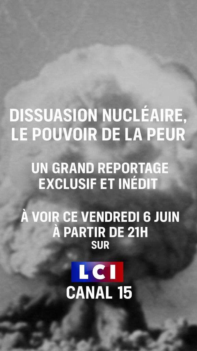 ⏰ À 21h ce vendredi 6 juin sur LCI 📌 Désormais sur le canal 1️⃣5️⃣ ▶️ "Dissuasion nucléaire, le pouvoir de la peur" 🎥 Un documentaire exclusif et inédit signé Bertrand Coq, Pierre Limpens &amp; Isabelle Toublant 👇 Teaser
