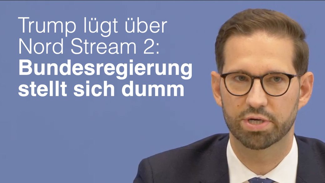 Trump hat gestern über Nord Stream 2 ("Ich habe es gestoppt!") gelogen. Offenbar kein Problem für die Bundesregierung. Heute verweigerte man sich sogar die Tatsachen klarzustellen.