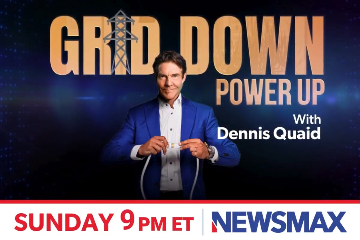 NEWSMAX PREMIERE: Power grid failure is a real and imminent threat to America ... and the clock is ticking. Find out how an EMP attack threatens America, and how to protect yourself and your family on "Grid Down, Power Up with Dennis Quaid," premiering Sunday at 9 PM ET, only on NEWSMAX. See More:
