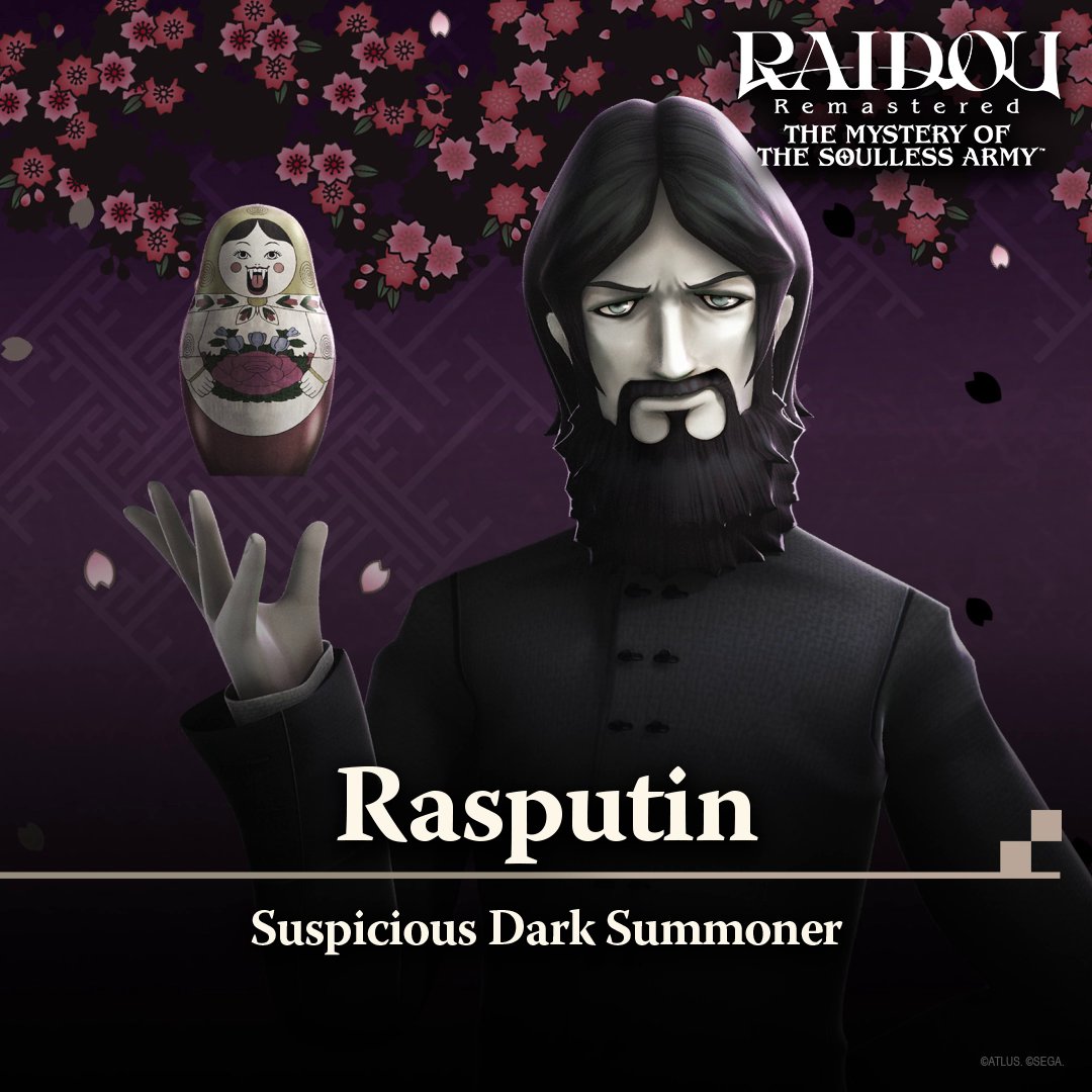 Rasputin - a first-class Devil Summoner employed by Army Major General Munakata. He is known to use ‘Matryoshkas’ to summon demons and for his work in the underground as a Dark Summoner. Pre-order RAIDOU Remastered: The Mystery of the Soulless Army: