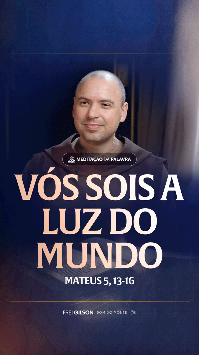 Vós sois a luz do mundo | (Mateus 5, 13-16) #2372 Passagens Complementares: João 8,12 João 1,9 Filipenses 2,15 Efésios 5,8