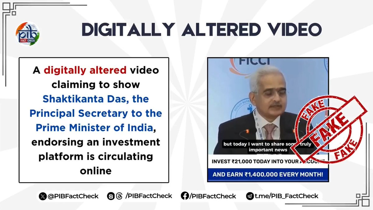 A video on social media shows Shaktikanta Das, Principal Secretary to the Prime Minister, promoting an investment platform In the video, he appears to say that investing ₹21,000 can give a daily income of ₹60,000, totaling ₹1,950,000 per month #PIBFactCheck ✔️This is a digitally altered #fake video! ✔️Don't trust such videos promoting investment schemes