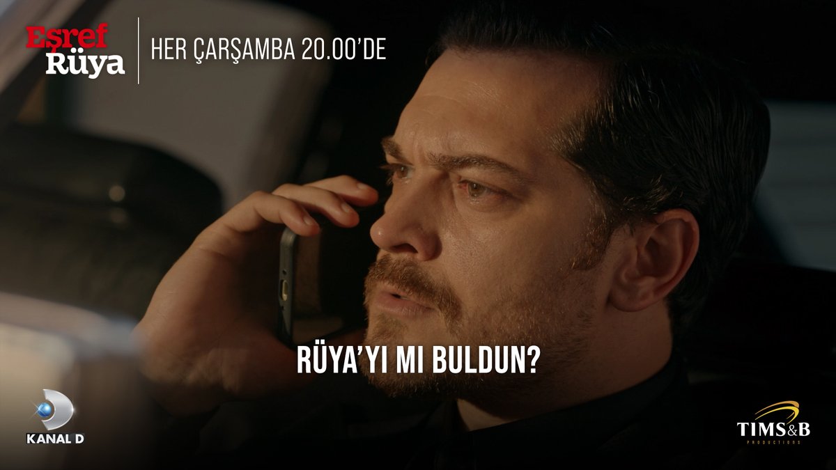 “Sonunda Rüya’yı bulduk…” #EşrefRüya Kanal D @timsandb