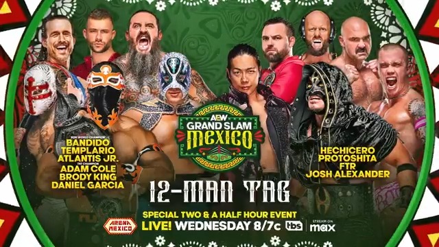 This Wednesday, 6/18! #AEWGrandSlamMexico LIVE, 8/7c on TBS + MAX 12-Man Tag TNT Champion Adam Cole, @BrodyXKing, Daniel Garcia, ROH World Champion @BandidoWrestler, TEMPLARIO CMLL + Atlantis CMLL vs FTR, @KyleFletcherPro, noname, Josh Alexander + Rey Hechicero