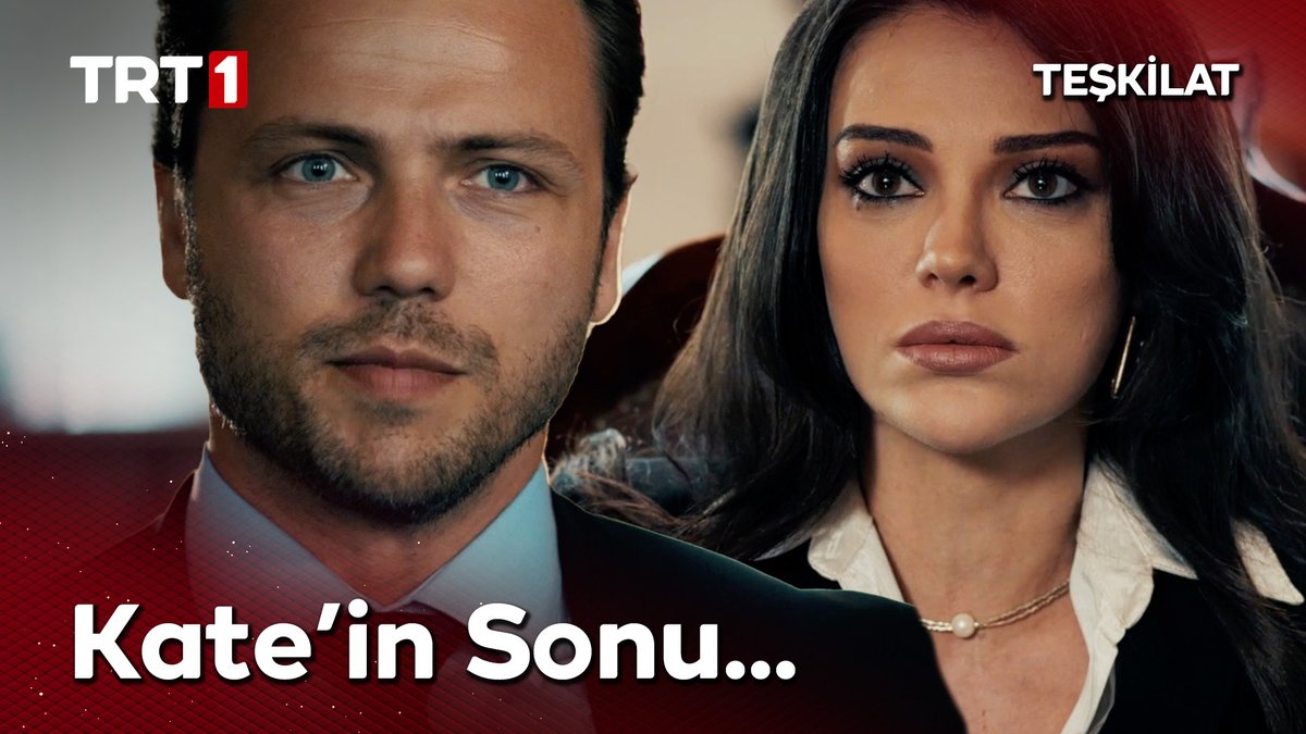 “Kate’in sonu...” #Teşkilat Teşkilat