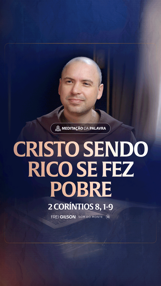 Cristo sendo rico se fez pobre | (2Coríntios 8, 1-9) #2379 Passagens Complementares: Filipenses 2,6-8 João 1,14