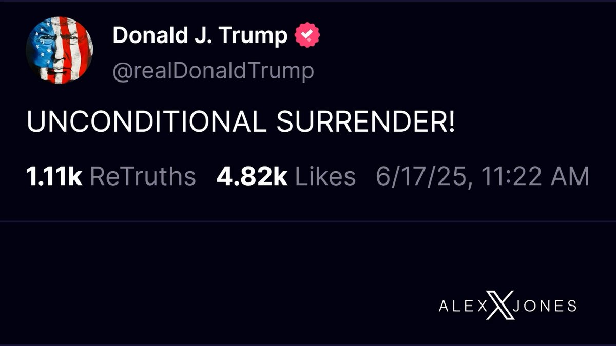 Trump Demands Iran's "UNCONDITIONAL SURRENDER" As The US Prepares To Go To War With Iran, Triggering A Global Military & Financial Crisis Threatens To "Kill" Iran's Supreme Leader, Says We Know Exactly Where He Is Hiding, And He's An Easy Target