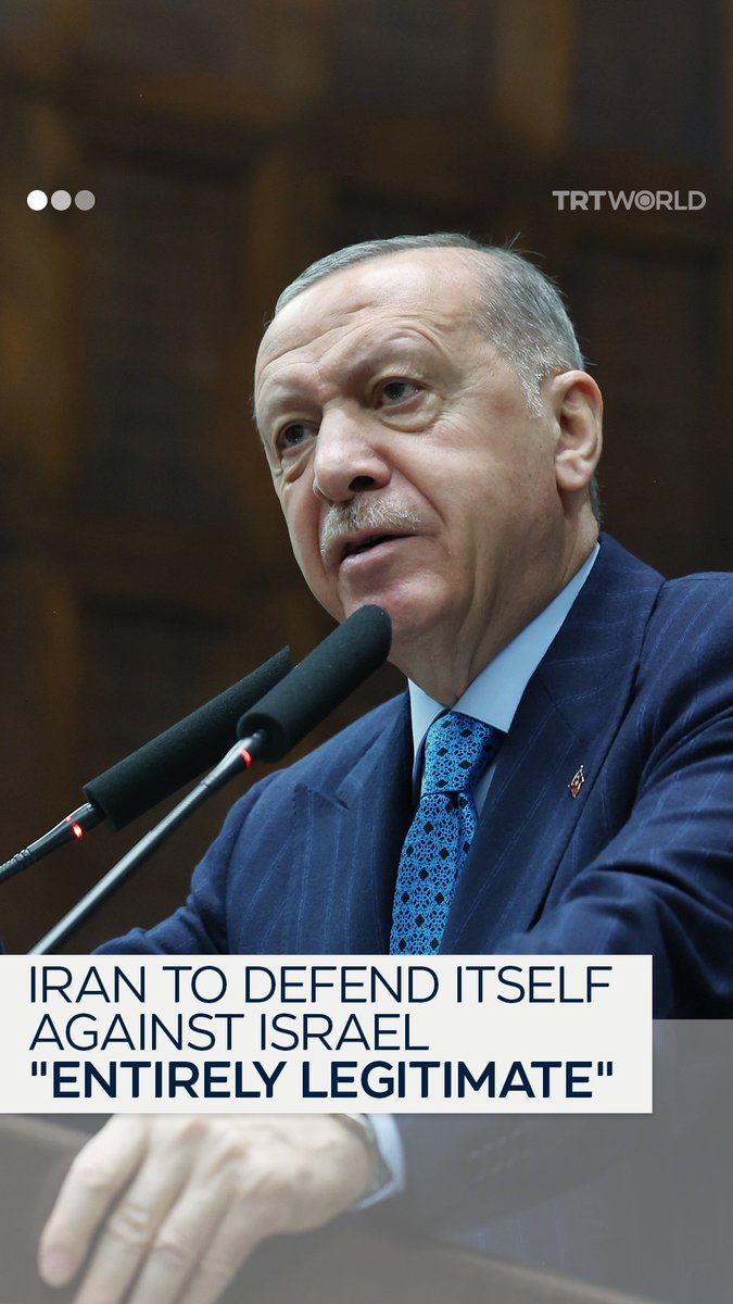 Türkiye’s President Erdogan says Iran has a “legitimate” right to defend itself against Israeli attacks, describing Israel as "spoiled, emboldened, and reckless" nuclear power and a genocidal state acting with impunity