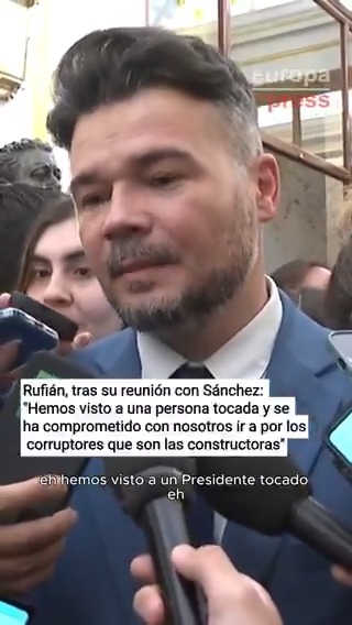 Rufián, tras su reunión con Sánchez: "Hemos visto a una persona tocada y se ha comprometido con nosotros ir a por los corruptores que son las constructoras"