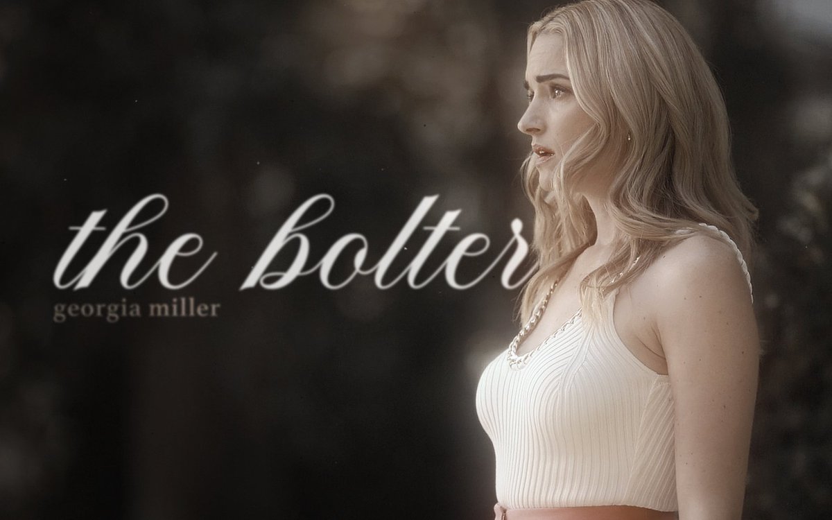 #georgiamiller: the bolter