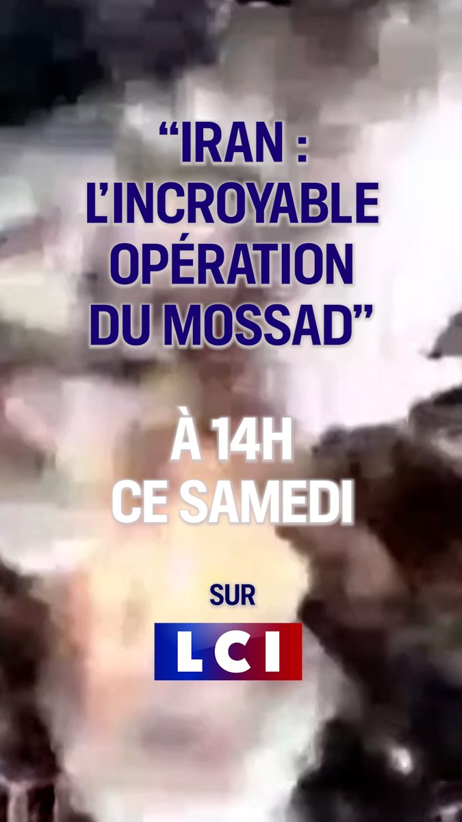 🔴 Ce samedi 21 juin à 14h sur LCI ▶️ "Iran : l'incroyable opération du Mossad" 📺 Un documentaire exceptionnel signé Nancy Reys cc Grégory Philipps