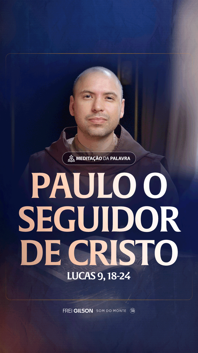 Paulo o seguidor de Cristo | (Lucas 9, 18-24) #2384 Passagens Complementares: Atos dos Apóstolos 9,4-6 Filipenses 3,7-8 2 Coríntios 4,10 2 Timóteo 4, 6-8