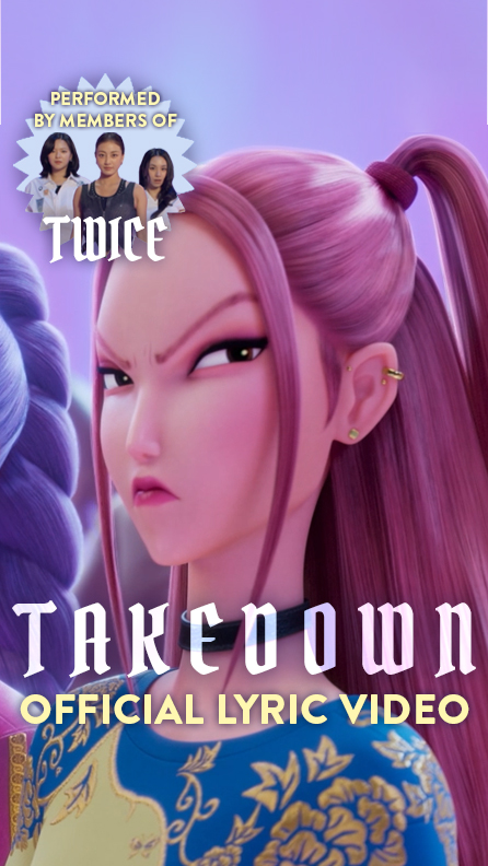 I don't think you're ready for the "Takedown" lyrics, featuring Jeongyeon, Jihyo, and Chaeyoung from TWICE. Full video on YouTube. KPop Demon Hunters is now on Netflix. Soundtrack 🔗: