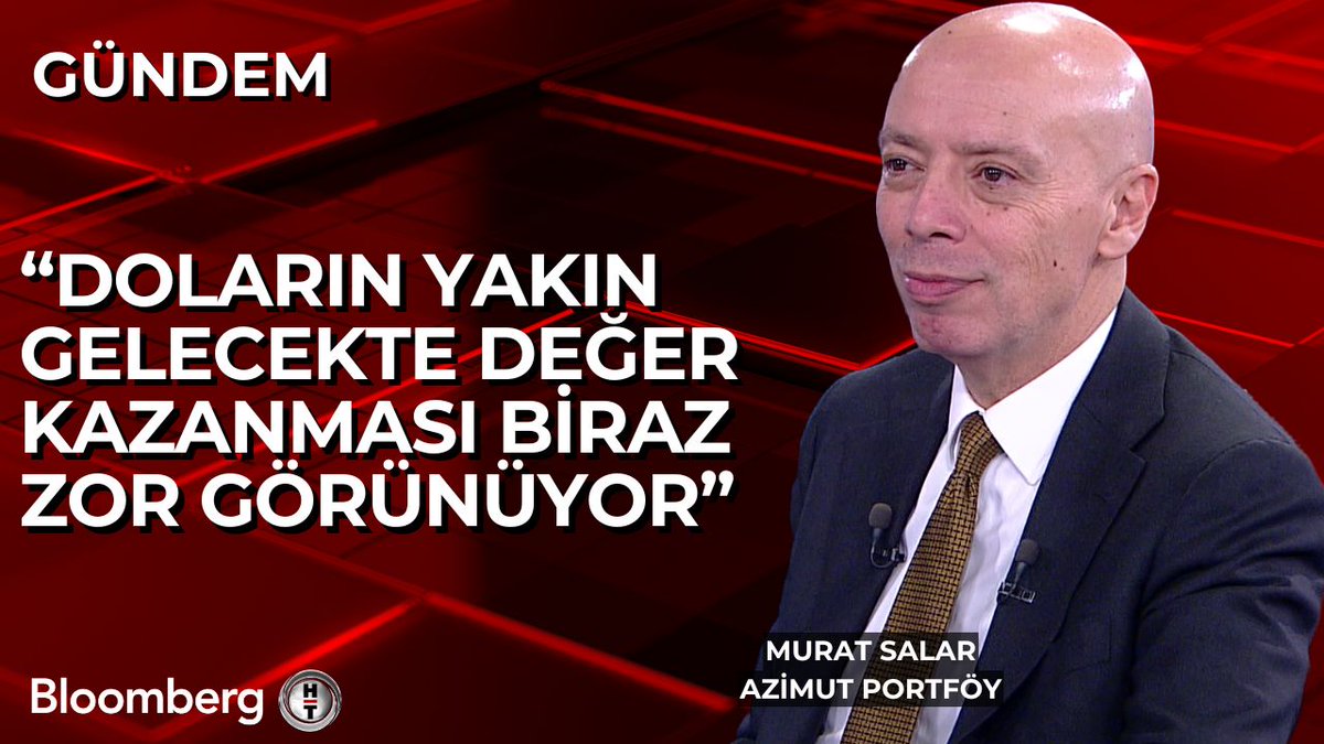 Azimut Portföy - Murat Salar: 📍 Doların yakın gelecekte değer kazanması biraz zor görünüyor