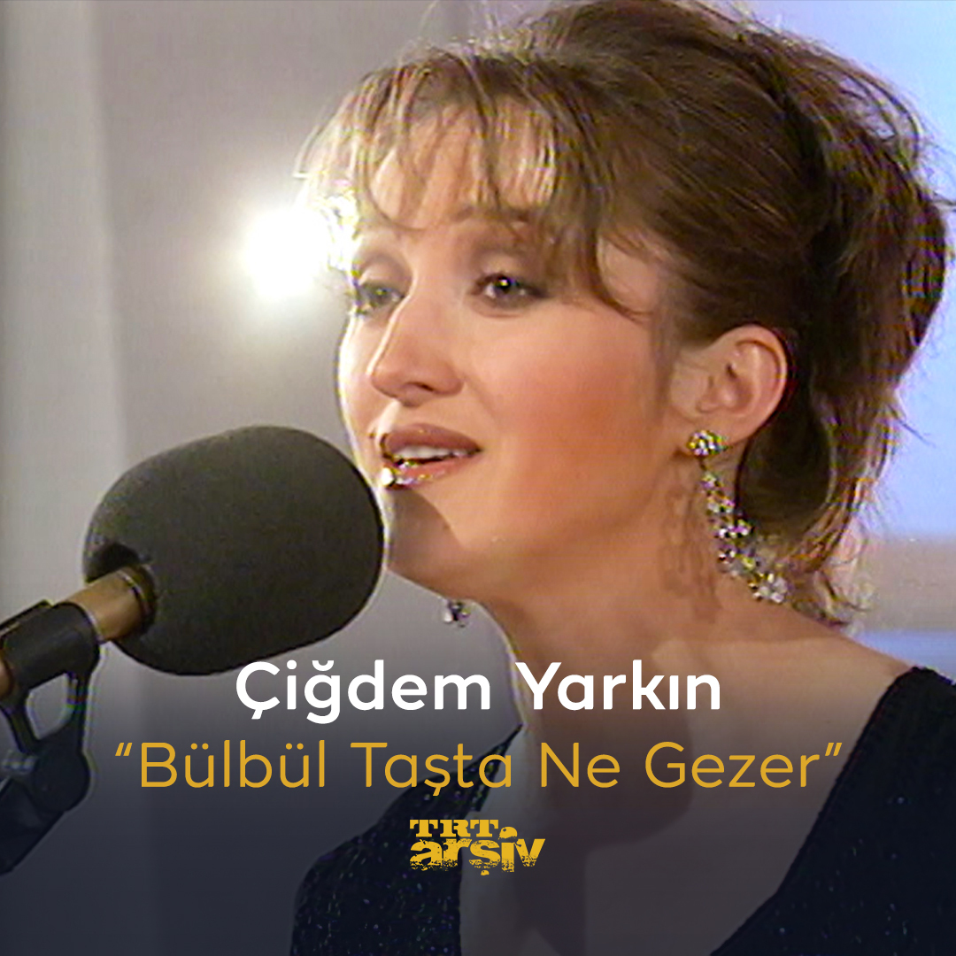 Çiğdem Yarkın söylüyor: “Bülbül taşta ne gezer balam, Kalem kaşta ne gezer balam” 🎶