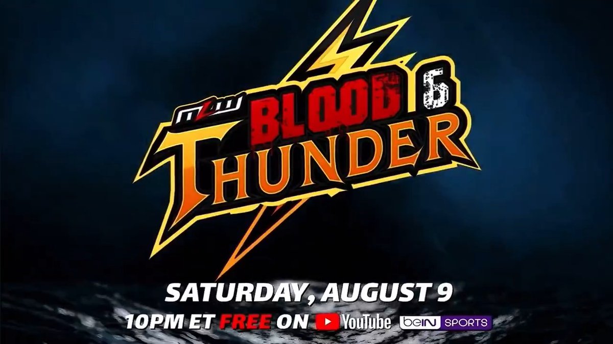 Next Up: MLW Blood &amp; Thunder, coming Saturday, August 9, streaming FREE on