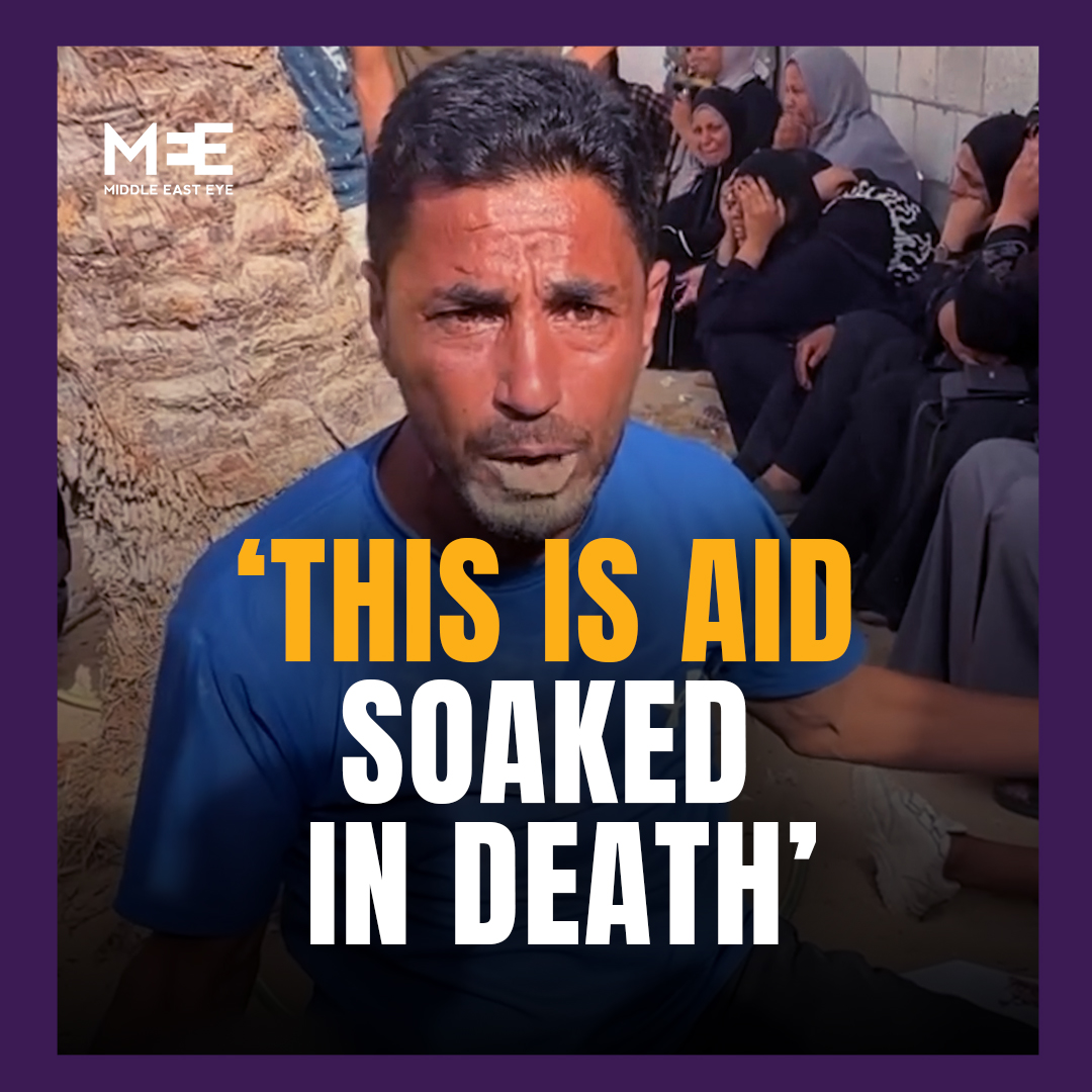 “We go to collect aid in a bag, and we return in that same bag—dead.” Amid Israel’s ongoing targeting of aid seekers in Gaza, a Palestinian man expressed frustration over the situation, stating that “This is aid soaked in death”