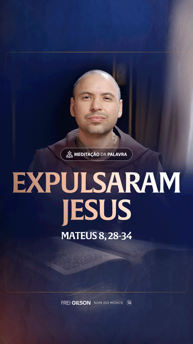 Expulsaram Jesus | (Mateus 8, 28-34) #2394 Passagens Complementares: João 1,10-11 João 15,18-19 Lucas 4,28-30 Apocalipse 3,20