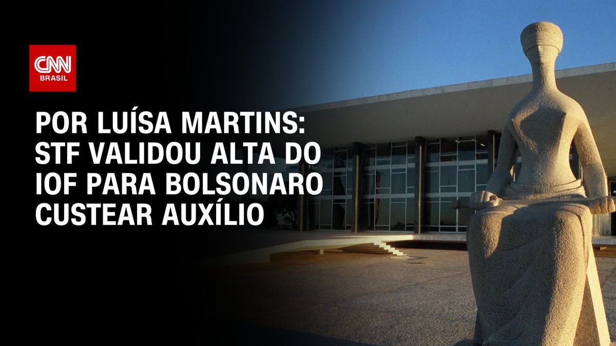 Por Luísa Martins: STF validou alta do IOF para Bolsonaro custear auxílio; assista #BastidoresCNN