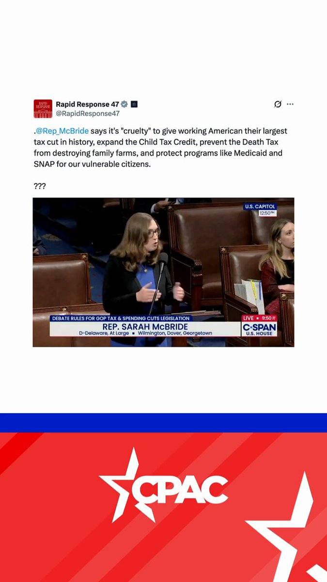Rep. Sarah McBride says it's "cruelty" to give working American their largest tax cut in history, expand the Child Tax Credit, prevent the Death Tax from destroying family farms, and protect programs like Medicaid and SNAP for our vulnerable citizens. ???