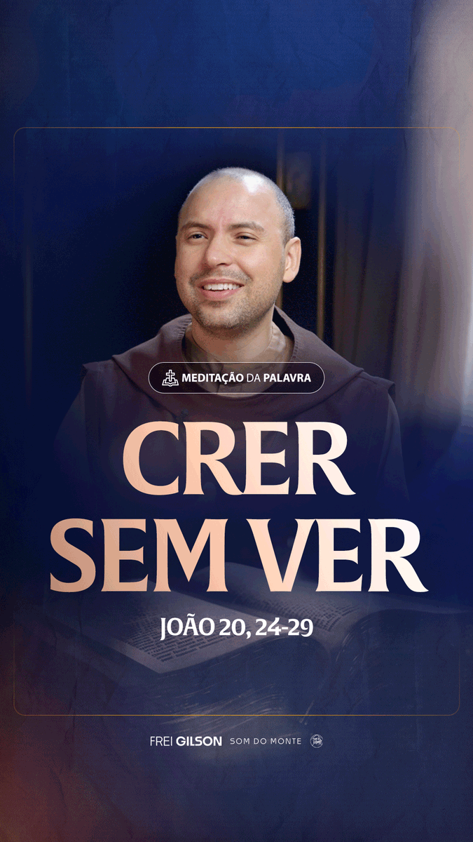 Crer sem ver | (João 20,24-29) #2395 Passagens Complementares: Hebreus 11,1 I Pedro 1,8-9 Il Coríntios 5,7 João 11,40