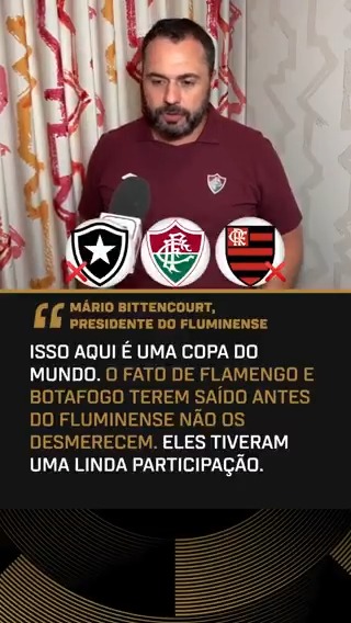 “Isso aqui é uma Copa do Mundo. O fato de Botafogo e Flamengo terem saído antes do Fluminense não desmerece o trabalho deles. Eles tiveram uma linda participação.” 🎙️ Mário Bittencourt, presidente do Fluminense. 🎥 ESPN Brasil | SportsCenter Brasil