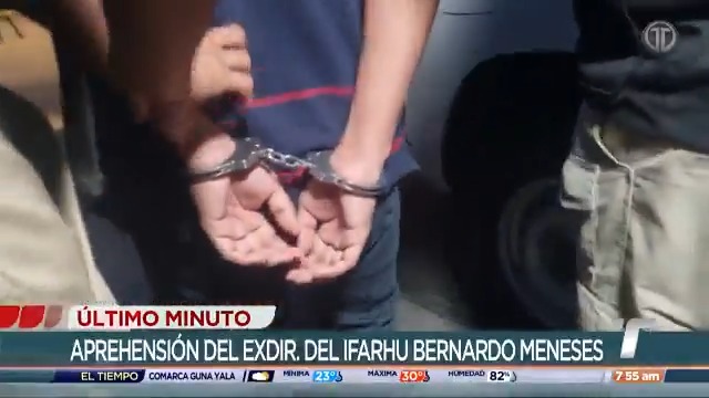 Vistas de la aprehensión del exdirector del IFARHU, Bernardo Meneses, por supuesto enriquecimiento injustificado.