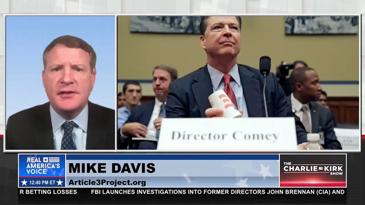 "BIGGEST SCANDAL IN AMERICAN HISTORY...JUSTICE IS DEFINITELY COMING" FBI announces ongoing probes for Comey and Brennan, "gang of criminals". 🇺🇸 Mike Davis 🇺🇸 Charlie Kirk