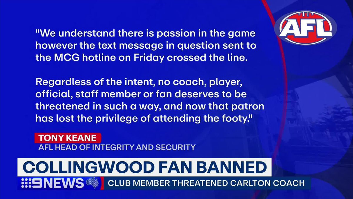 The AFL and MCG have each handed down a five-year ban to a Collingwood club member, after a death threat about Carlton coach Michael Voss was sent to the stadium's anti-social behaviour hotline last Friday. Tom Morris #9News