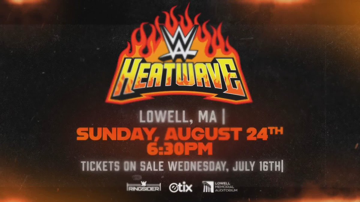 On the road again. See in you in Houston on July 22nd, and see you in Lowell, MA on August 24th for WWE Heatwave! 🔥