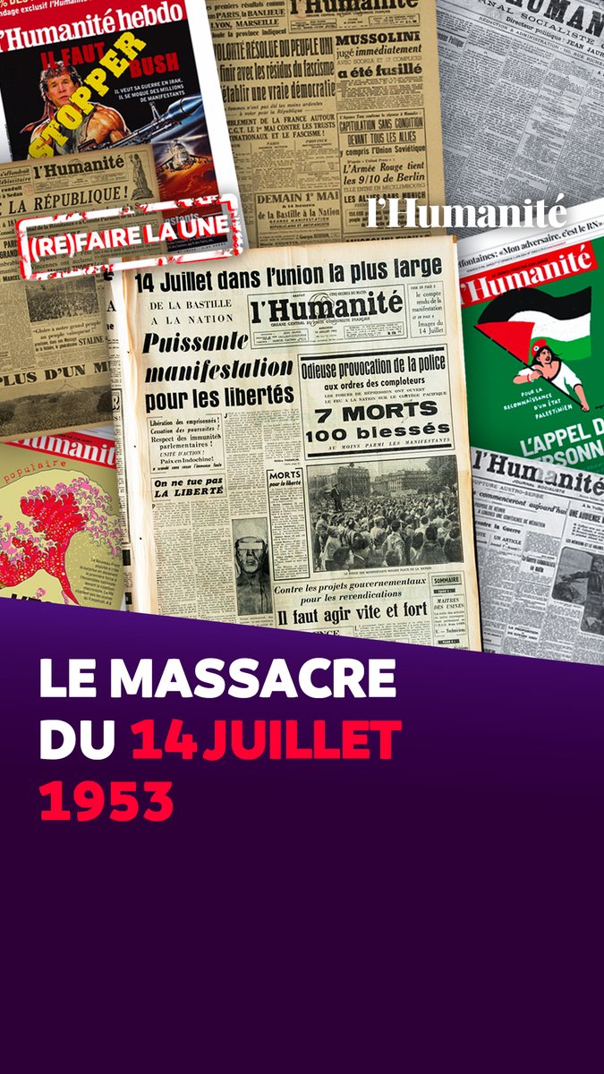 Le 14 juillet, c’est aussi un jour de honte nationale pour la France ! 🇫🇷 En 1953, en marge du défilé militaire, un massacre a lieu à Paris. À l’époque, l’Humanité en fait sa Une. Retour sur cette histoire oubliée dans le premier épisode de (Re)Faire la Une.