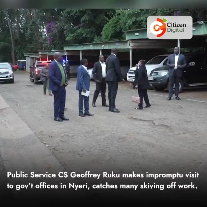 Public Service CS Geoffrey Ruku makes impromptu visit to gov’t offices in Nyeri, catches many skiving off work