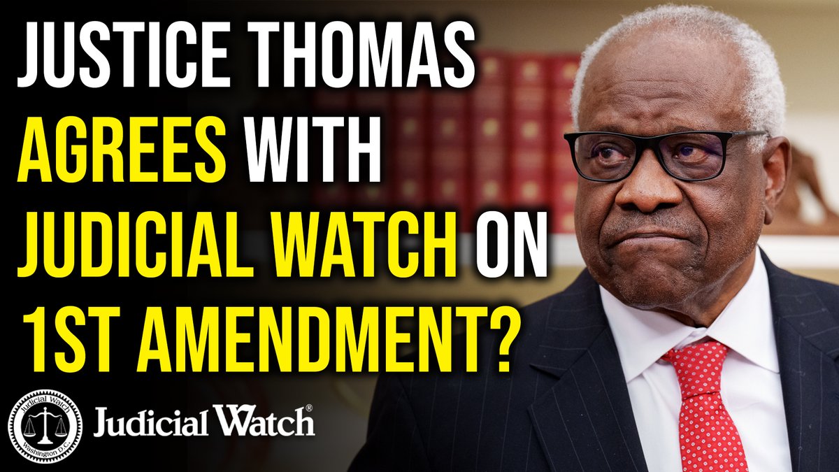 Justice Thomas AGREES with Judicial Watch on 1st Amendment? Tom Fitton