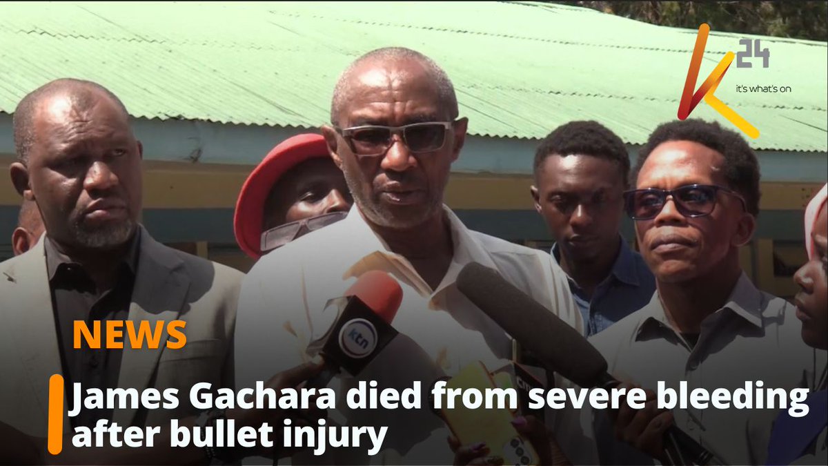 Autopsy reveals James Gachara 23 years, died from excessive bleeding caused by bullet wound. Pathologists indicated that a bullet hit the deceased on the pelvic area at the right hip and exited on the left injuring many blood vessels including large and small intestines.